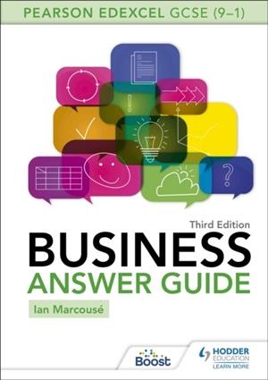 PEARSON EDEXCEL GCSE (9-1) BUSINESS ANSWER GUIDE THIRD EDITION | 9781398356351