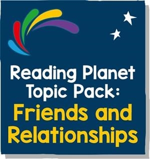 READING PLANET - TOPIC PACK 2 - FRIENDS AND RELATIONSHIPS | 9781398331105