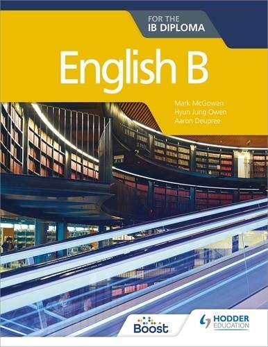 ENGLISH B FOR THE IB DIPLOMA BOOST EBOOK BOOST UNIT EBOOK DIGITAL | 9781398333987