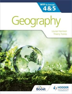 GEOGRAPHY FOR THE IB MYP 4&5: BY CONCEPT-DIGITAL | 9781398334052