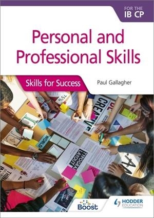 PERSONAL AND PROFESSIONAL SKILLS FOR THE IB CP: SKILLS FOR SUCCESS BOOST EBOOK BOOST UNIT EBOOK DIGITAL | 9781398334199