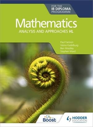 MATHEMATICS FOR THE IB DIPLOMA: ANALYSIS AND APPROACHES HL BOOST EBOOK BOOST UNIT EBOOK DIGITAL | 9781398334311