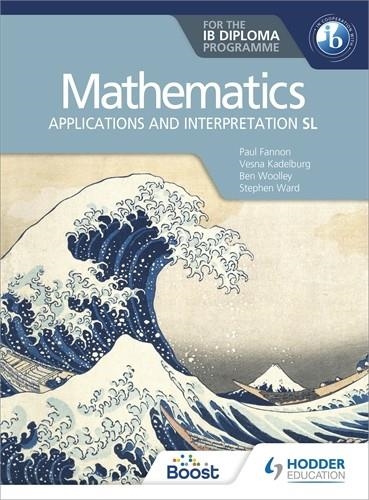 MATHEMATICS FOR THE IB DIPLOMA: APPLICATIONS AND INTERPRETATIONS SL BOOST EBOOK BOOST UNIT EBOOK DIGITAL | 9781398334359