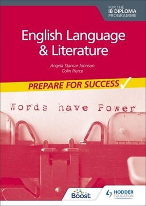 PREPARE FOR SUCCESS: ENGLISH LANGUAGE AND LITERATURE FOR THE IB DIPLOMA BOOST EBOOK BOOST UNIT EBOOK DIGITAL | 9781398342347