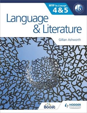 LANGUAGE AND LITERATURE FOR THE IB MYP 4 & 5-DIGITAL | 9781398343542