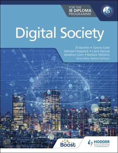 DIGITAL SOCIETY FOR THE IB DIPLOMA BOOST EBOOK BOOST UNIT EBOOK DIGITAL | 9781398364134
