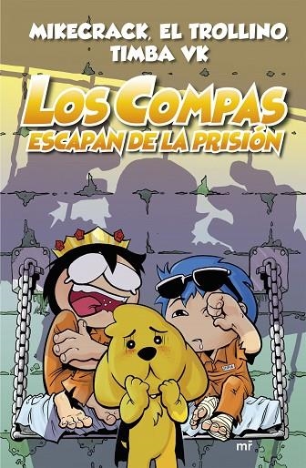 COMPAS 2. LOS COMPAS ESCAPAN DE LA PRISIÓN (NUEVA PRESENTACIÓN) | 9788427047952 | EL TROLLINO Y TIMBA VK MIKECRACK