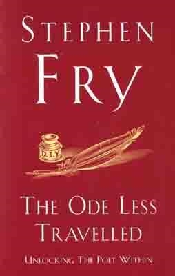 ODE LESS TRAVELLED, THE | 9780099509349 | STEPHEN FRY