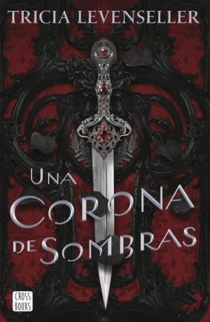 UNA CORONA DE SOMBRAS | 9788408249276 | TRICIA LEVENSELLER