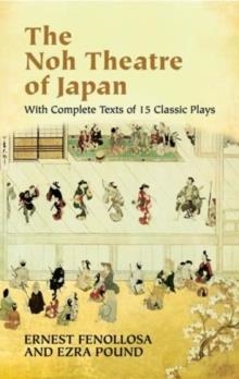 THE NOH THEATRE OF JAPAN | 9780486436999 | ERNEST FENOLLSA, EZRA PO