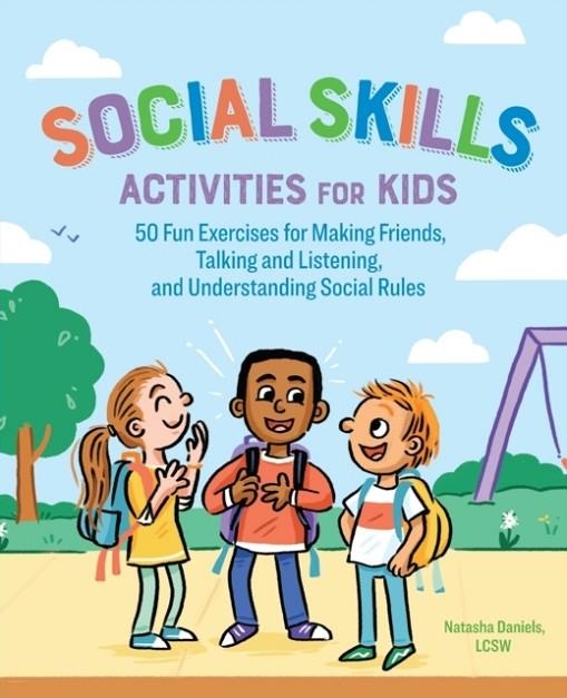 SOCIAL SKILLS ACTIVITIES FOR KIDS: 50 FUN EXERCISES  | 9781641522960