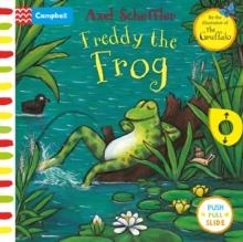 FREDDY THE FROG : A PUSH, PULL, SLIDE BOOK | 9781529023329 | AXEL SCHEFFLER