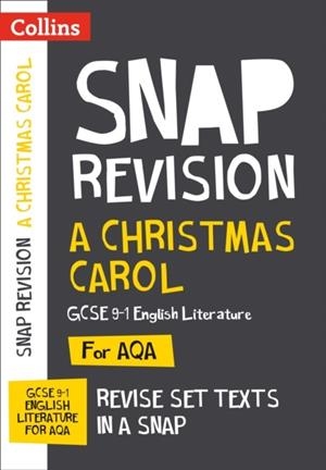 A CHRISTMAS CAROL: AQA GCSE 9-1 ENGLISH LITERATURE TEXT GUIDE | 9780008247119
