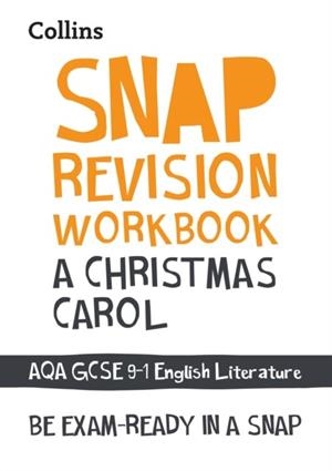 A CHRISTMAS CAROL WORKBOOK: AQA GCSE GRADE 9-1 ENGLISH LITERATURE | 9780008355289
