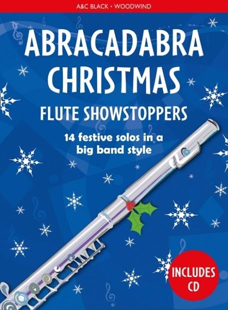ABRACADABRA CHRISTMAS SHOWSTOPPERS: FLUTE | 9781472920515