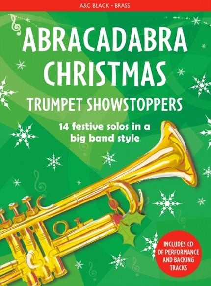 ABRACADABRA CHRISTMAS SHOWSTOPPERS: TRUMPET | 9781472920522