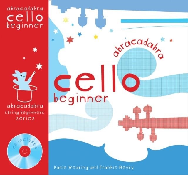 ABRACADABRA CELLO BEGINNER (PUPIL'S BOOK + CD) | 9780713693669