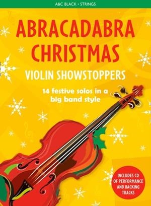ABRACADABRA CHRISTMAS SHOWSTOPPERS: VIOLIN | 9781472920546