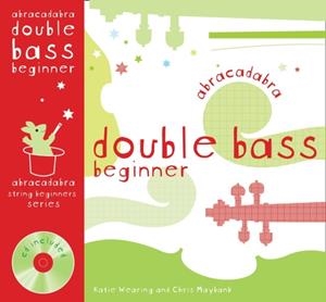 ABRACADABRA DOUBLE BASS BEGINNER (PUPIL'S BOOK + CD) | 9780713681635