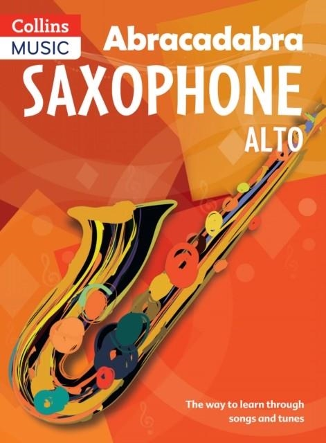 ABRACADABRA SAXOPHONE | 9781408107638