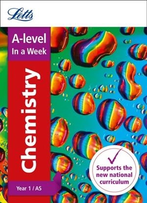 A-LEVEL CHEMISTRY YEAR 1 IN A WEEK | 9780008179090