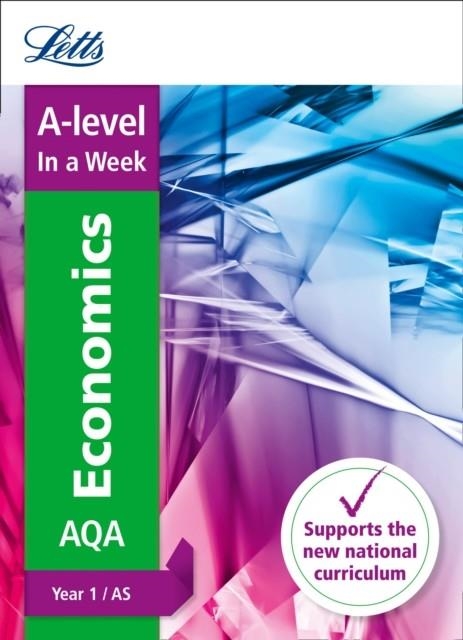 A-LEVEL ECONOMICS YEAR 1 IN A WEEK | 9780008179670