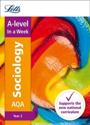 A-LEVEL SOCIOLOGY YEAR 2 IN A WEEK | 9780008179694