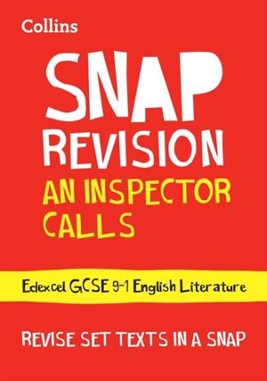 AN INSPECTOR CALLS: EDEXCEL GCSE GRADE 9-1 ENGLISH LITERATURE TEXT GUIDE | 9780008353018