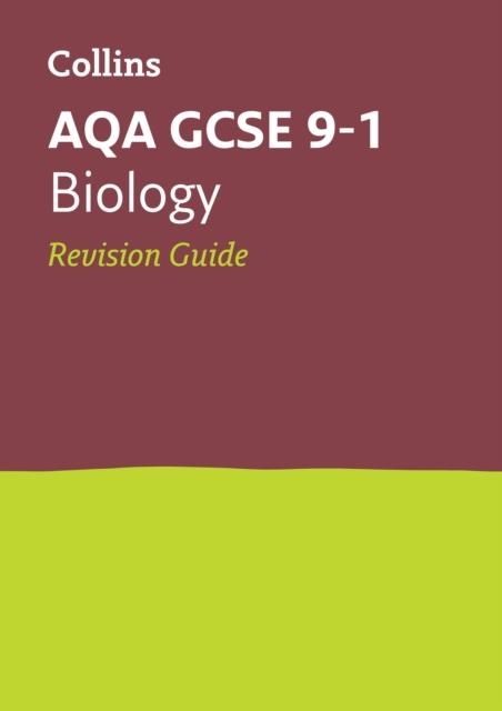 AQA GCSE 9-1 BIOLOGY REVISION GUIDE | 9780008160678