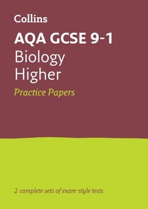 AQA GCSE 9-1 BIOLOGY HIGHER PRACTICE TEST PAPERS | 9780008321413