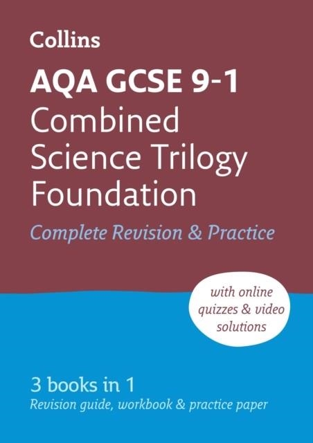 AQA GCSE 9-1 COMBINED SCIENCE TRILOGY FOUNDATION COMPLETE REVISION AND PRACTICE | 9780008160852