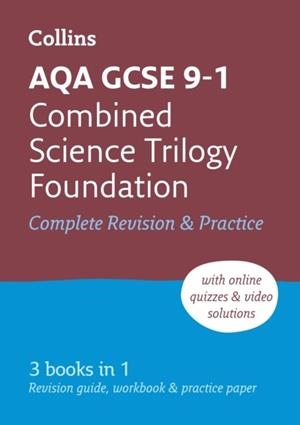 AQA GCSE 9-1 COMBINED SCIENCE TRILOGY FOUNDATION COMPLETE REVISION AND PRACTICE | 9780008160852