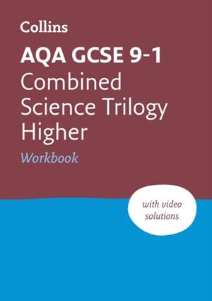 AQA GCSE 9-1 COMBINED SCIENCE TRILOGY HIGHER WORKBOOK | 9780008326678