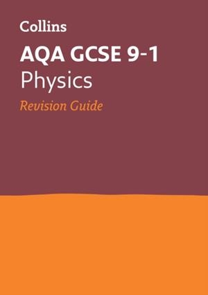 AQA GCSE 9-1 PHYSICS REVISION GUIDE | 9780008160692