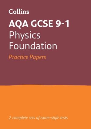 AQA GCSE 9-1 PHYSICS FOUNDATION PRACTICE TEST PAPERS | 9780008321444