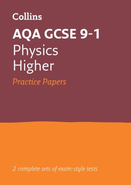 AQA GCSE 9-1 PHYSICS HIGHER PRACTICE TEST PAPERS | 9780008321451