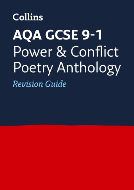 AQA GCSE 9-1 POETRY ANTHOLOGY POWER AND CONFLICT REVISION GUIDE | 9780008112554