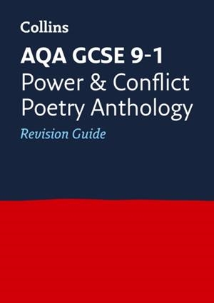 AQA GCSE 9-1 POETRY ANTHOLOGY POWER AND CONFLICT REVISION GUIDE | 9780008112554