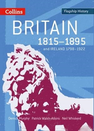 BRITAIN 1815–1895 AND IRELAND 1798–1922 | 9780007268689
