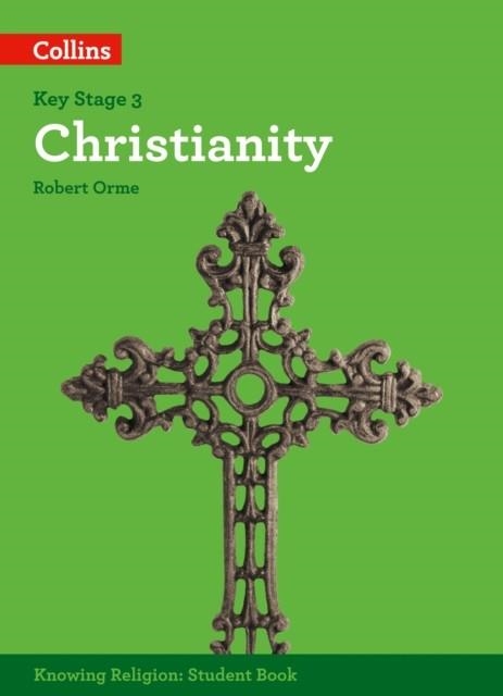 KS3 KNOWING RELIGION: CHRISTIANITY | 9780008227708