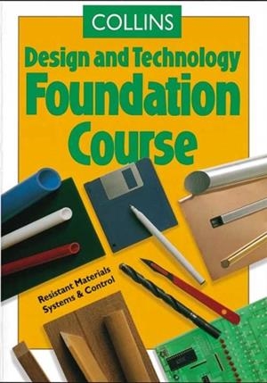 COLLINS DESIGN AND TECHNOLOGY FOUNDATION COURSE | 9780003273526