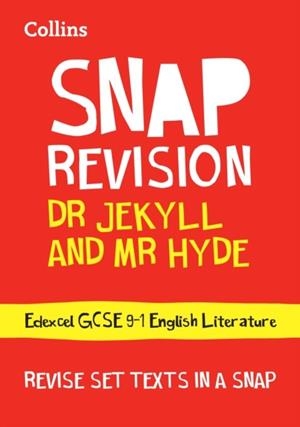 DR JEKYLL AND MR HYDE: EDEXCEL GCSE GRADE 9-1 ENGLISH LITERATURE TEXT GUIDE | 9780008353032