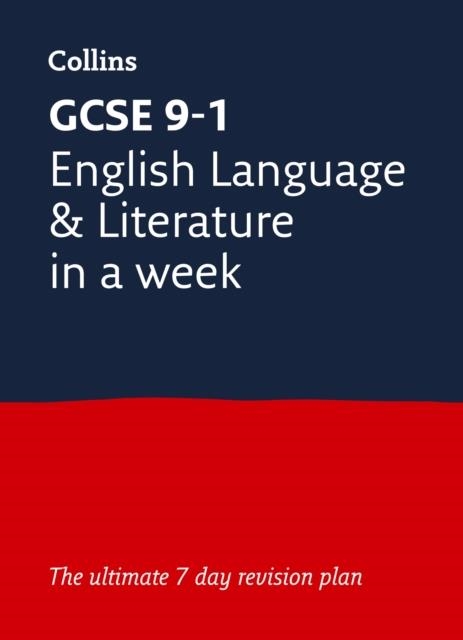 GCSE 9-1 ENGLISH LANGUAGE AND LITERATURE IN A WEEK | 9780008317683