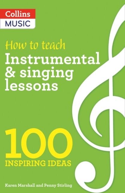 HOW TO TEACH INSTRUMENTAL & SINGING LESSONS | 9781472927392