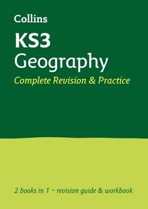 KS3 GEOGRAPHY COMPLETE REVISION AND PRACTICE | 9780007562879