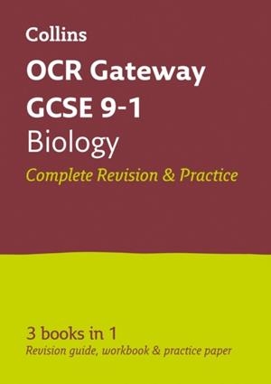 OCR GATEWAY GCSE 9-1 BIOLOGY COMPLETE REVISION AND PRACTICE | 9780008160777