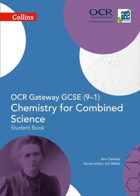 OCR GATEWAY GCSE (9–1) CHEMISTRY FOR COMBINED SCIENCE – STUDENT BOOK | 9780008175009