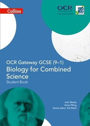 OCR GATEWAY GCSE (9–1) BIOLOGY FOR COMBINED SCIENCE – STUDENT BOOK | 9780008174996