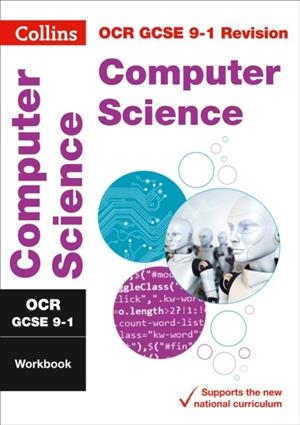 OCR GCSE 9-1 COMPUTER SCIENCE WORKBOOK | 9780008326814