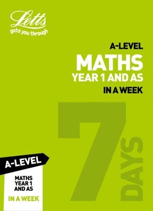 A-LEVEL MATHS YEAR 1 (AND AS) IN A WEEK | 9780008276034